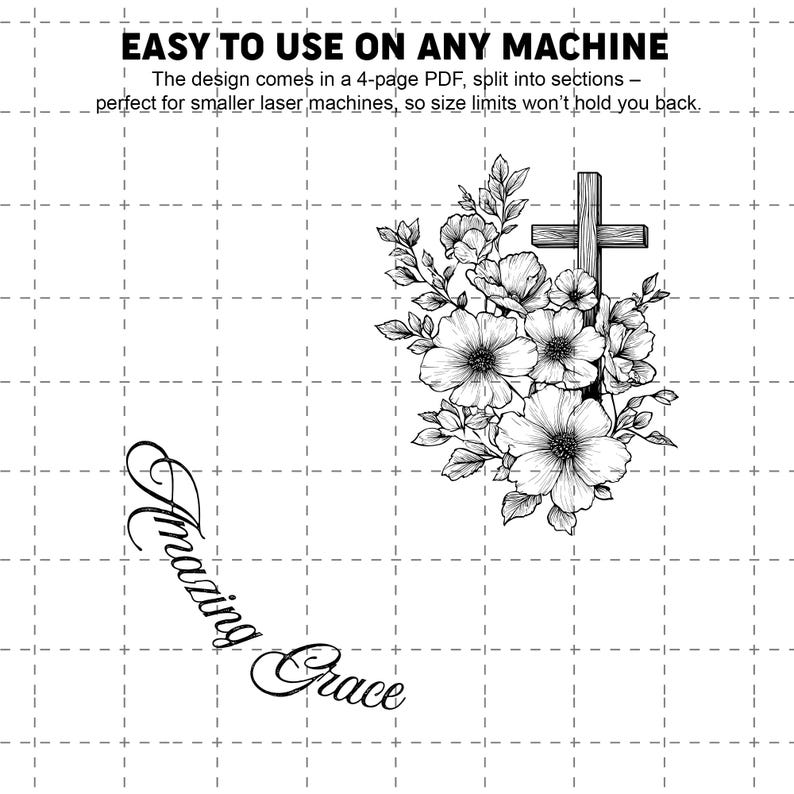 May include: Black and white floral design with a wooden cross and the words "Amazing Grace." The text "EASY TO USE ON ANY MACHINE" is at the top, with additional text about the design being a 4-page PDF.