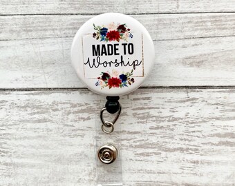Made to Worship Biblical Badge | Bible Inspirational Badge Reel Retractable | Hospital Badge