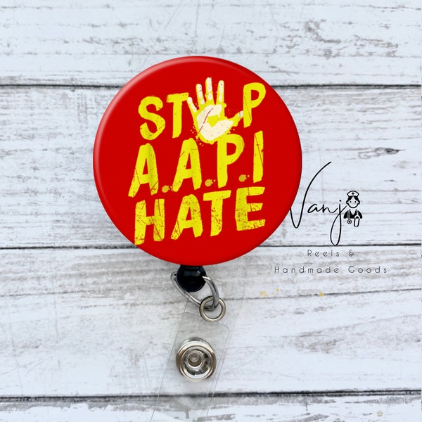 STOP AAPI HATE Badge Reel Asian American Support Badge Reel