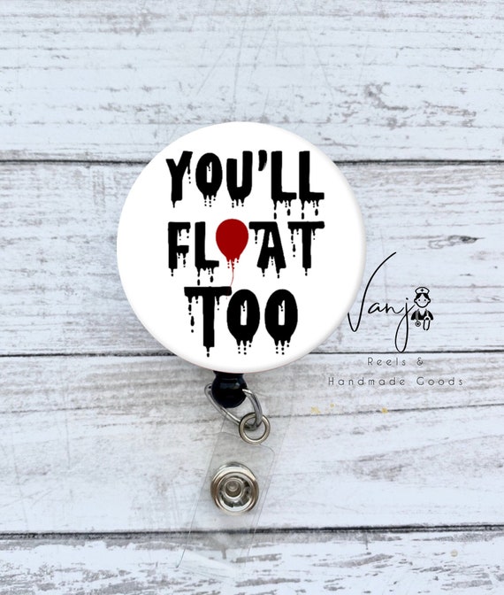You'll float too/float nurse badge reel/ float pool badge reel holder  retractable
