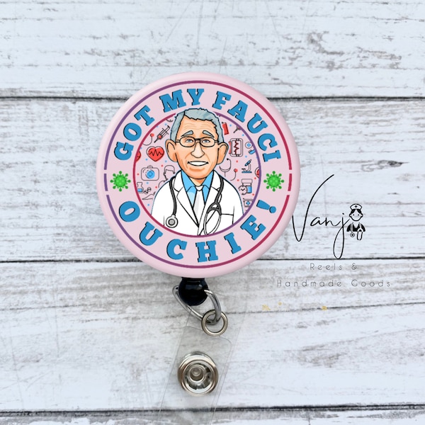 Dr Fauci Ouchie Retractable Badge Reel