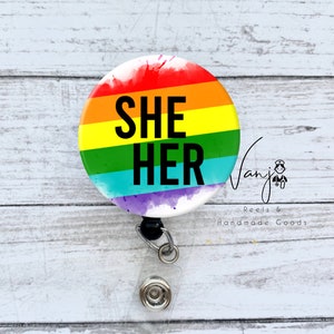 She Her Badge reel retractable LGBTQ pronoun badge reel