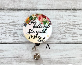 She believed She Could so She Did Retractable Badge Reels