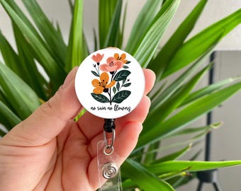 No Rain No Flowers/ Be Kind Retro Badge Reel Retractable
