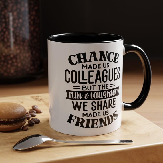 Work Made Us Colleagues - Christmas Gift For Co-workers And