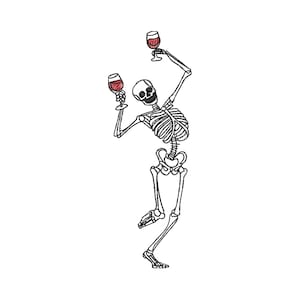 May include: A black and white illustration of a skeleton holding two wine glasses filled with red liquid. The skeleton is in a celebratory pose, with one leg raised and arms outstretched. The image is set against a white background.