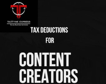 May include: Black and white graphic with the text "TAX DEDUCTIONS FOR CONTENT CREATORS" and the tagline "An Extensive list of deductions to help you prepare for Tax Season".