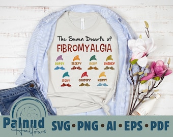 Seven Dwarfs of Fibromyalgia Sublimation Shirt Vector SVG PDF EPs Ai PnG File for Cricut DIY TShirts Design Gift Stencil disability