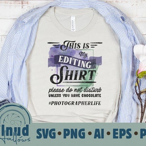 Montage Photographie Vie Photographe Sublimation Chemise Vector SVG PDF EPs Ai PnG File for Cricut DIY TShirts Design Gift Stencil
