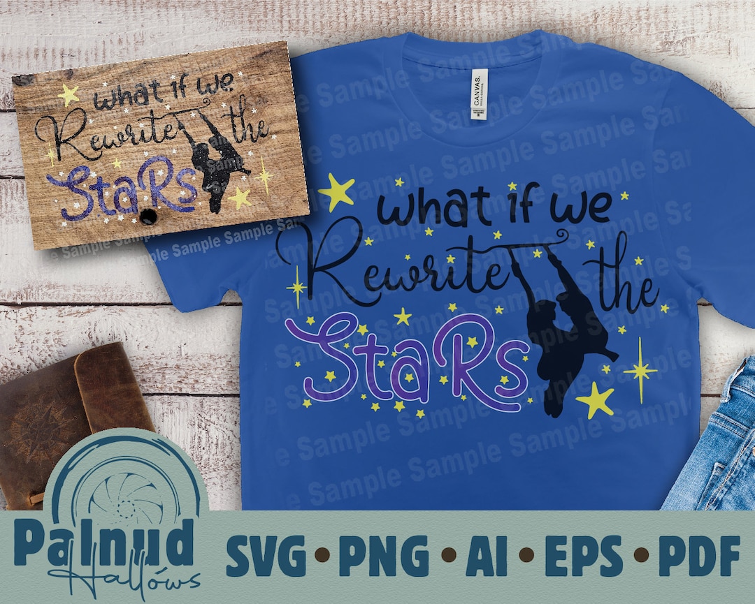 Rewrite the Stars Greatest Showman Sublimation Shirt Vector SVG PDF Eps ...