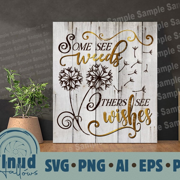 Some See Weeds Others See Wishes Sublimation Shirt Vector SVG PDF EPs Ai PnG File for Cricut DIY TShirts Design Gift Stencil foil gold