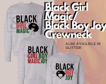Black Girl Magic/Black Boy Joy Crewneck Sweater| Custom Crewneck| Black Culture| Pan-African| Queen| King| Gift for Her| Gift for Him
