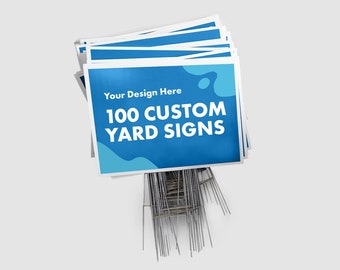 100 Bulk Custom Yard Signs | Graduation Yard Signs | Political Yard Signs | Yard Sign Printing | Lawn Signs