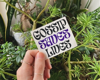 Gossip Saves Lives | Matte Vinyl Sticker | DV Awareness
