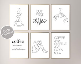May include: Set of six black and white line art prints with coffee themes. The prints feature a cup of coffee, a person holding a cup of coffee, and the text "But first, coffee". One print features the word "coffee" with a definition. Another print features the words "coffee, java, caffeine, joe, cuppa, brew".