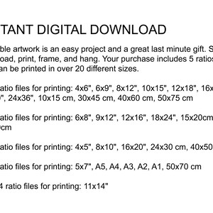 May include: White text on a white background reads "INSTANT DIGITAL DOWNLOAD". The text describes printable artwork with various size ratios for printing, including inches and centimeters.