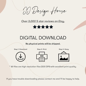 May include: Cream-colored digital download advertisement with text: "JJ Design House" and "Over 3,000 5 star reviews on Etsy." Instructions include download, print, and hang steps. High-resolution files (300 DPI).
