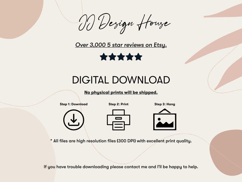May include: Cream-colored digital download advertisement with text: "JJ Design House" and "Over 3,000 5 star reviews on Etsy." Instructions include download, print, and hang steps. High-resolution files (300 DPI).
