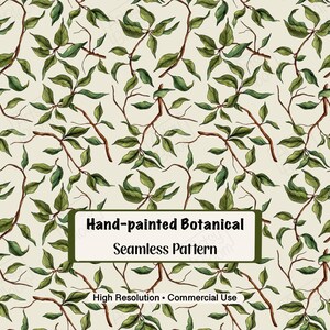 May include: A seamless pattern featuring hand-painted green leaves and brown branches on a cream background. A central rectangular label contains the text: Hand-painted Botanical Seamless Pattern, with the subtext: High Resolution • Commercial Use.