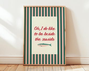 Oh I Do Love To Be Beside The Seaside Beach Travel Print Sun Sea Art