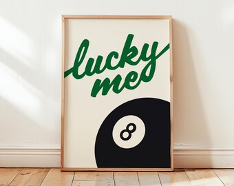 Lucky Me 8 Ball Pin Poster Print
