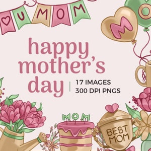 Happy Mother&#39;s Day Clipart Bundle: Celebrate with 17 Delightful Illustrations for Crafts and Creations