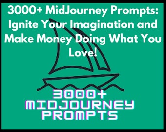 3000+ MidJourney Art Prompts ai art Machen Sie digitale Kunst mit MidJourney Prompts Geld verdienen verkaufen Digital Download Wandkunst ai Prompts chatgpt ai