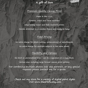 Op de afbeelding: Een zwart-wit afbeelding met tekst die "A gift of love" en "Premium Quality Canvas Print" luidt. De tekst zegt ook "Made in the U.S.A." en "Scratch, crack and warp resistant". De tekst zegt ook "Long lasting water and fade resistant prints." De tekst zegt ook "Canvas stretched on a wooden frame and ready to hang."