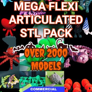 関節式フレキシパック、現在2000以上のモデル、3Dプリントファイル、STLおよび3mfファイル、毎週更新、商用利用フォルダが含まれています
