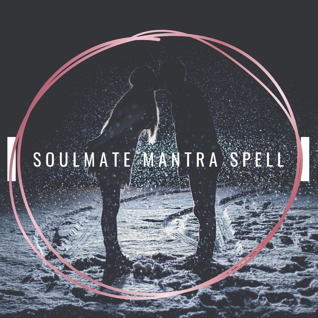 Spell Mantra to Call Forward Your Soulmate and bring them into | Etsy