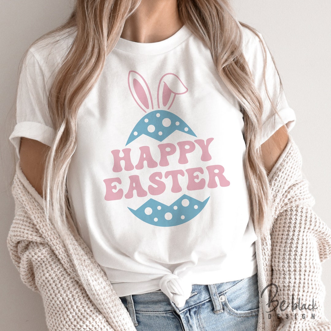 Happy Easter Svg, Easter Bunny Ears Svg ,easter Egg ,happy Easter Shirt ...