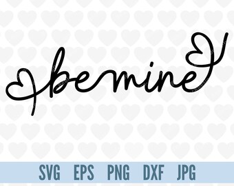 be mine svg, be mine with heart svg, be mine for Valentine shirt svg, SVG Cutting File for Cricut