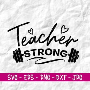 Teacher Strong svg, Teacher Svg,  Barbell Svg Cutting File for Cricut
