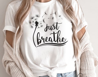 Just Breathe Pustezahn Svg, Just Breathe Svg, Inspirational Quotes Svg, Just Breathe Pustezahn Shirt, Mama Geschenkidee Schneidedatei für Cricut