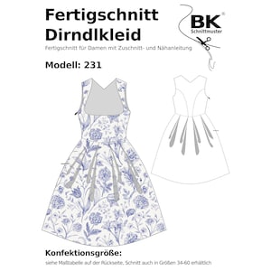 May include: A sewing pattern for a dirndl dress, with a floral print and a white background. The pattern is for sizes 34-60. The pattern is called "Fertigschnitt Dirndlkleid" and the model number is 231.