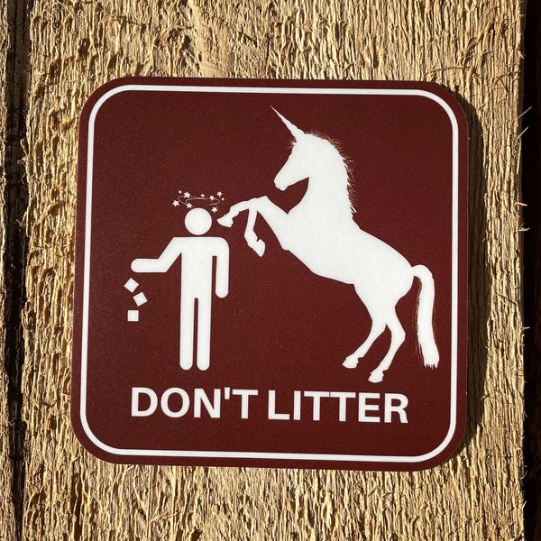 Don't Litter, or else - Unicorn Kick - vinyl, funny, adult humor, laptop decal, water bottle sticker, gag gift, prank, smart ass, waterproof