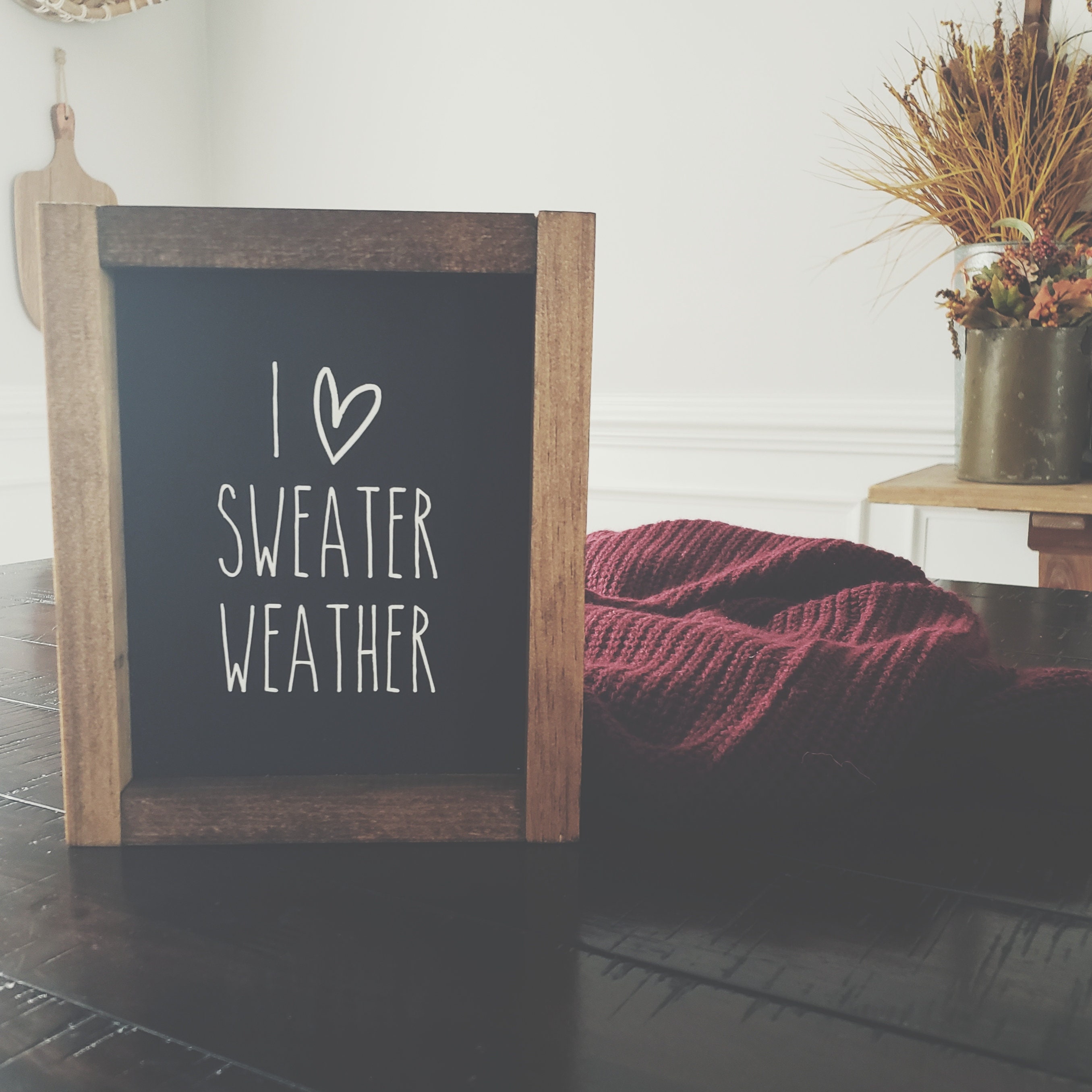 I Love Sweater Weather Sign Autumn Sign Fall Sign Mini - Etsy