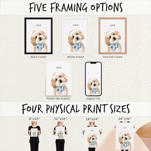 May include: Five framing options for a pet portrait: black, white, and red oak frames, a poster without a frame, and a digital file. Four physical print sizes are shown: 8x10 inches, 12x16 inches, 18x24 inches, and 24x36 inches. Each print features a watercolor illustration of a dog named Lola wearing a blue bow tie.