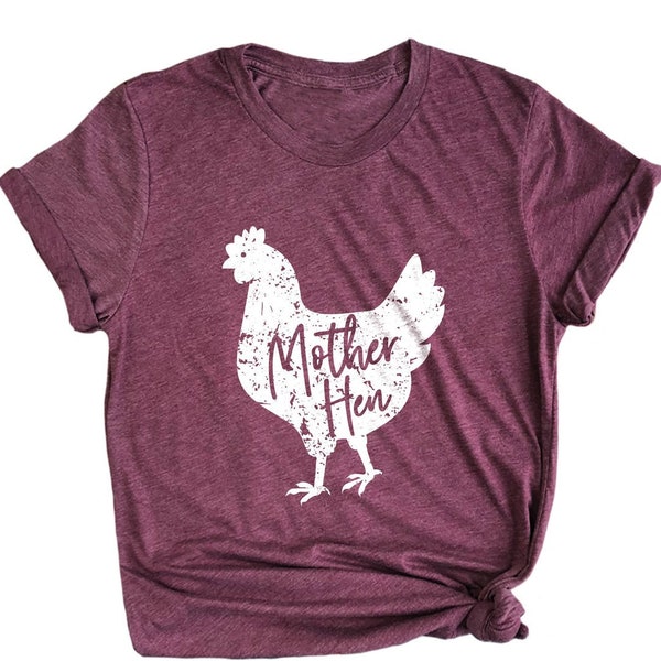 Mother Hen Shirt, Farm Life Shirt, Country Living Tshirt - Mama Shirt - Gifts for mom - Mommy Shirt - Mom Shirt - Mother's Day Gift