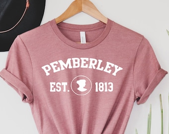 Pemberley 1813 T-shirt, Pride and Prejudice Shirt, Pemberley tee, Jane Austen Shirt, Mr Darcy Shirt, Elizabeth Bennet Gift, Book Lover Shirt