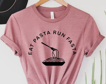 Eat Pasta Run Fasta Shirt, Food Shirt, Eat Pasta T Shirt, Pasta Lover Tshirt, Gym Shirt, Run Pasta Shirt, Gift for Her, Noodles Shirt