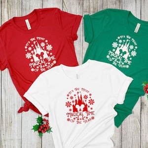 Disney Most Magical Time Shirt, Disneyworld Christmas Shirt, Women's Disney Christmas Shirt, Christmas Gifts, Family Disney Christmas Shirt