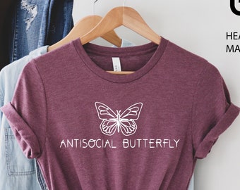 Antisocial Butterfly Shirt,  Antisocial Tshirt, Antisocial Butterfly, Introvert Shirt, Antisocial Friend Gift, Brunch Shirt,