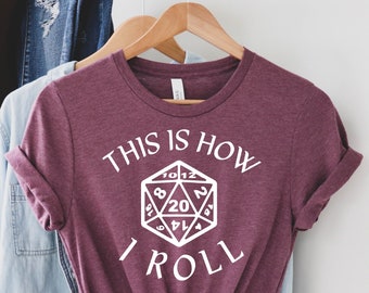 Así es como ruedo la camisa, la camiseta DnD D20 Dice, la camiseta Dungeons and Dragons Dice, el papel crítico, la camiseta D & D, la camiseta Dungeon Master