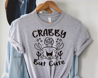 Crabby But Cute Shirt, Crab T-shirt, Cute Crab Gift, Beach Shirt, Family Tshirt, Seafood Shirts, Gifts For Food Lover, Animal Lover Gift
