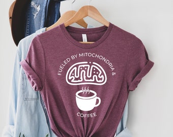 Fueled By Mitochondria And Coffee Shirt, Science Teacher Shirt, Funny Science Tee, Biology Shirt, Biology Tee, Science Tee, Science Shirt