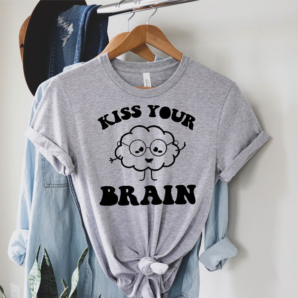 Kiss Your Brain Shirt,Mental Health Shirt, Sped Teacher Tee, Mental Health Shirt,Walnut Brain Tee,Mental Health Shirt, Funny Teacher Shirt