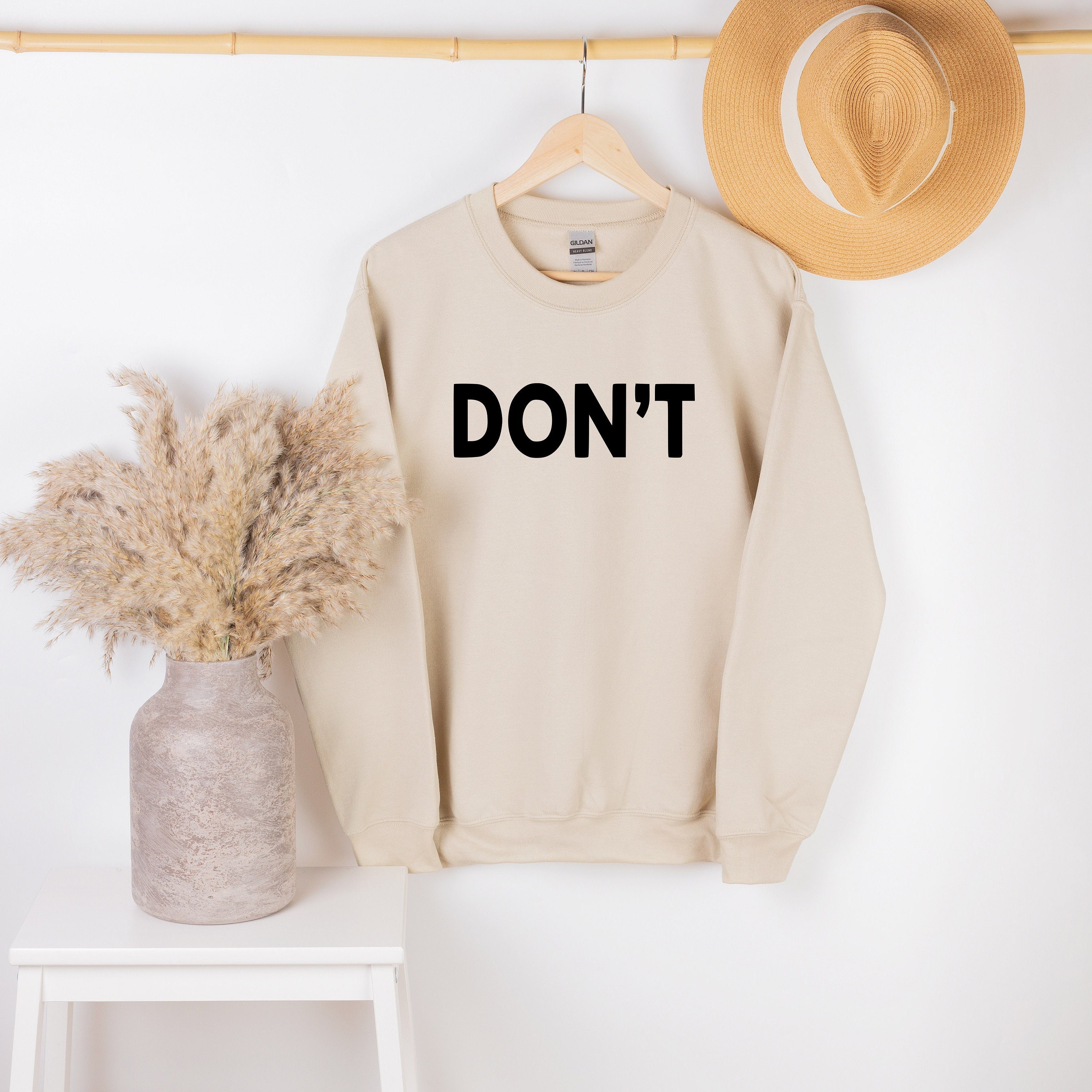 Don't Sweatshirt Funny Quote Sweatshirt 