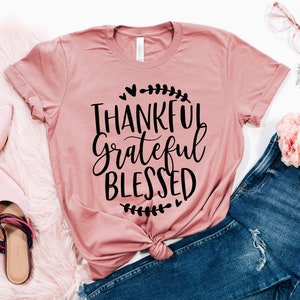 Thankful Grateful Blessed Shirt, Thanksgiving Shirt, Fall Shirt, Fall Teacher Shirt, Thankful Shirt, Thanksgiving Tshirt, Grateful Shirt