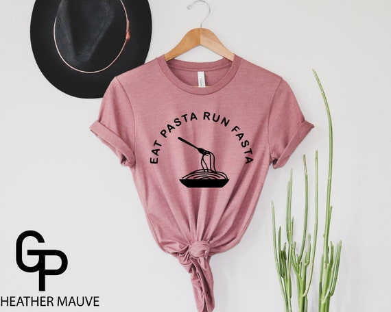 Eat Pasta Run Fasta Shirt, Food Shirt, Eat Pasta T Shirt, Pasta Lover Tshirt, Gym Shirt, Run Pasta Shirt, Gift for Her,  Noodles Shirt